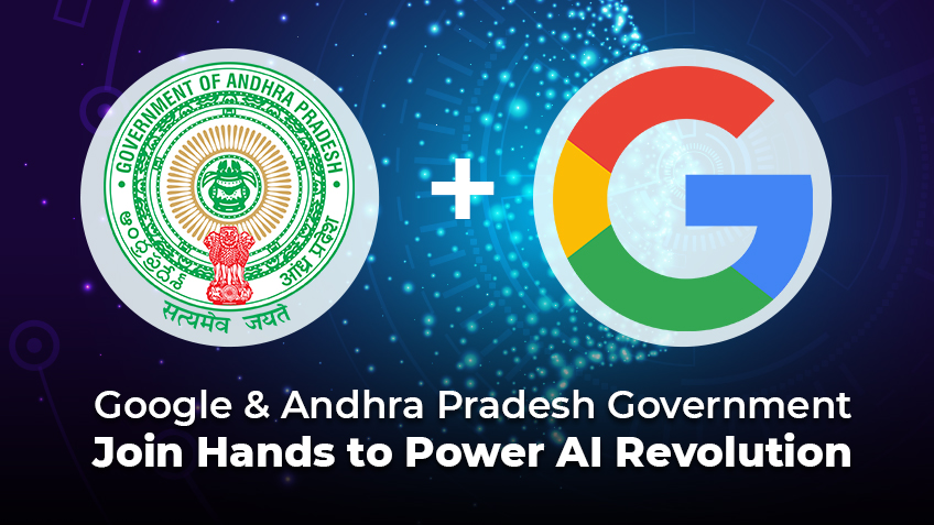 Google and Andhra Pradesh Government Join Hands to Power AI Revolution