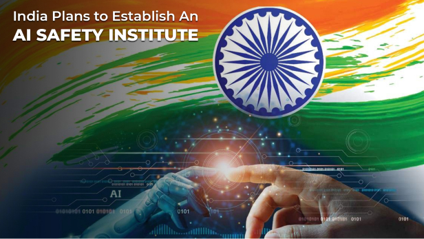 India Prioritizes AI Safety: A New Institute on the Horizon!