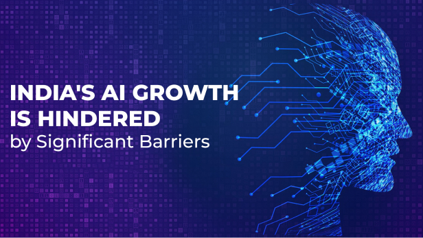 India Leads AI Adoption, But Significant Barriers are Slowing Down Progress!