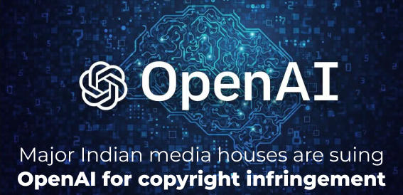 India’s Leading Media Houses to Sue ChatGPT’s Creator OpenAI for Copyright Infringement!